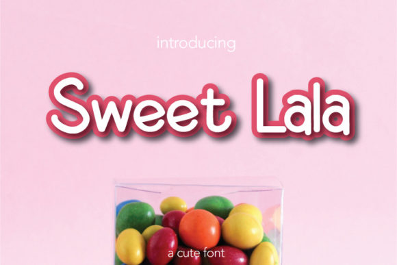 Sweet Lala: The Font That Speaks to Your Brand's Voice